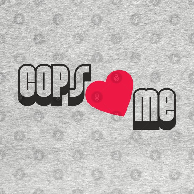 Cops Love Me by Dojaja